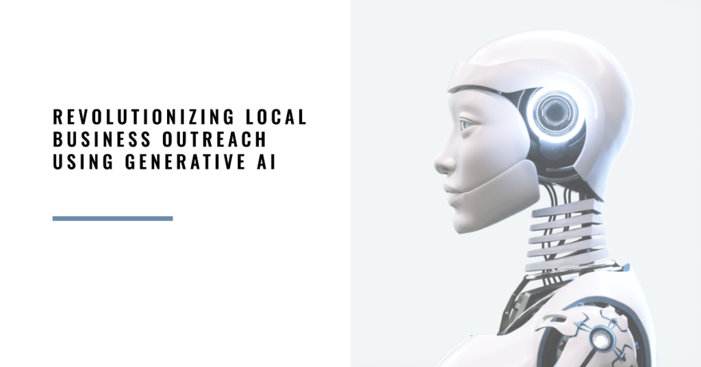 Revolutionizing Local Business Outreach: The Intersection of SEO and Generative AI