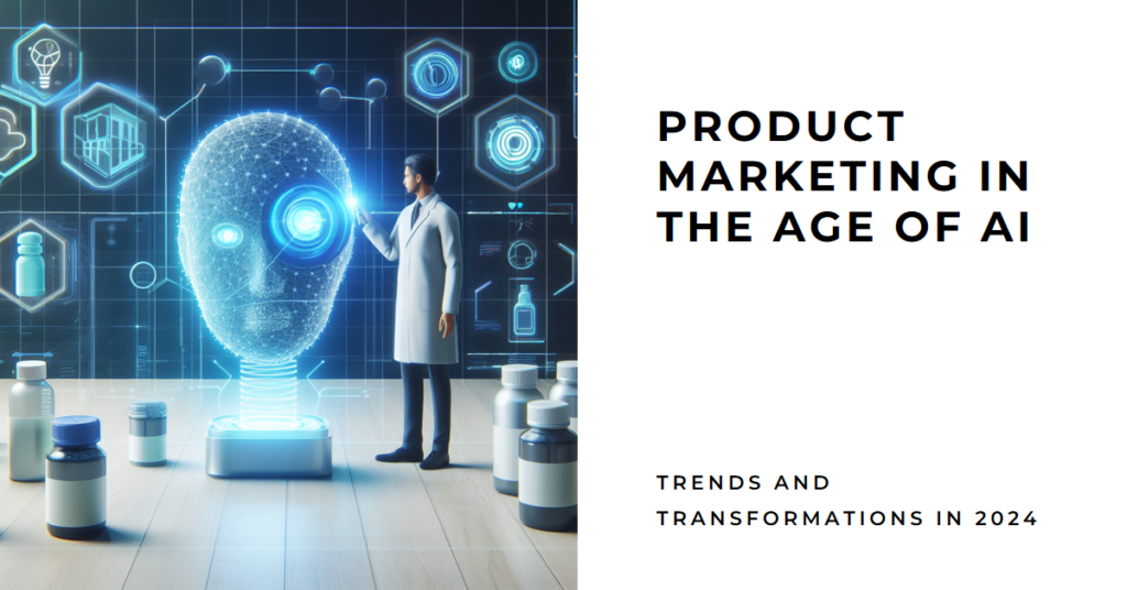Product Marketing in the age of Ai
